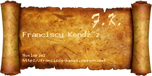 Franciscy Kenéz névjegykártya